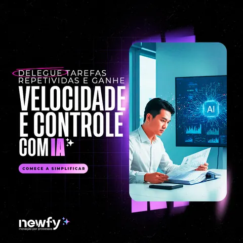 Newfy: “Delegue tarefas repetitivas e ganhe velocidade e controle com IA” com homem e tablet