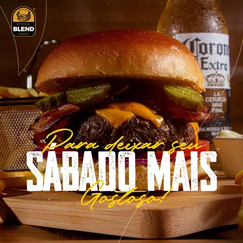 Blend Burger: “Para deixar seu sábado mais gostoso”