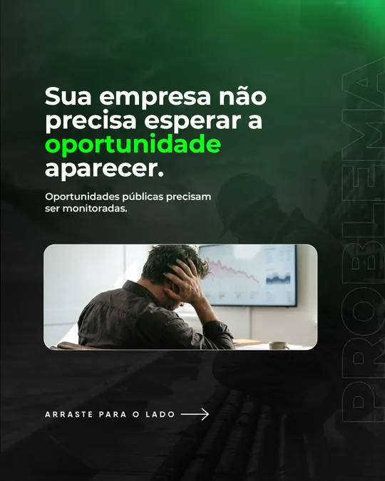 “Sua empresa não precisa esperar a oportunidade aparecer”