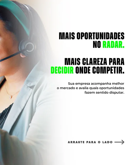 “Mais oportunidades no radar. Mais clareza para decidir onde competir.”