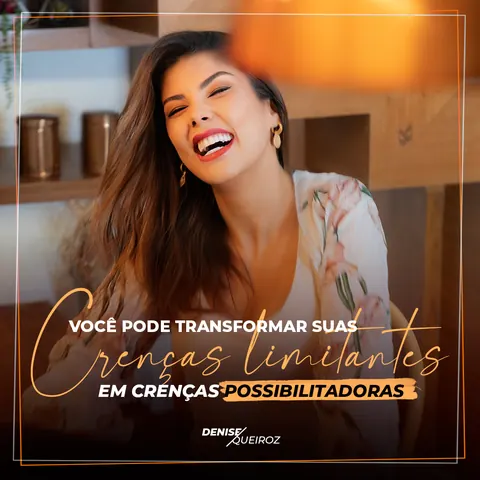 Denise Queiroz: “Você pode transformar suas crenças limitantes” com mulher sorrindo