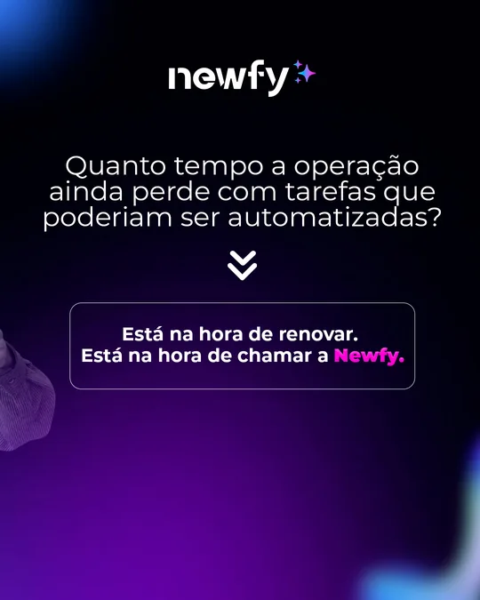Fechamento: “Está na hora de renovar. Está na hora de chamar a Newfy.”