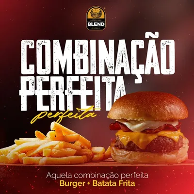 Blend Burger: combinação perfeita